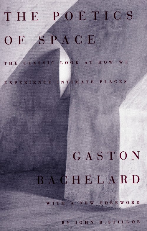 The Poetics of Space by Gaston Bachelard 